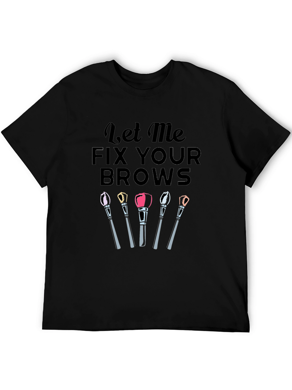 Fix Your Brows T-Shirt