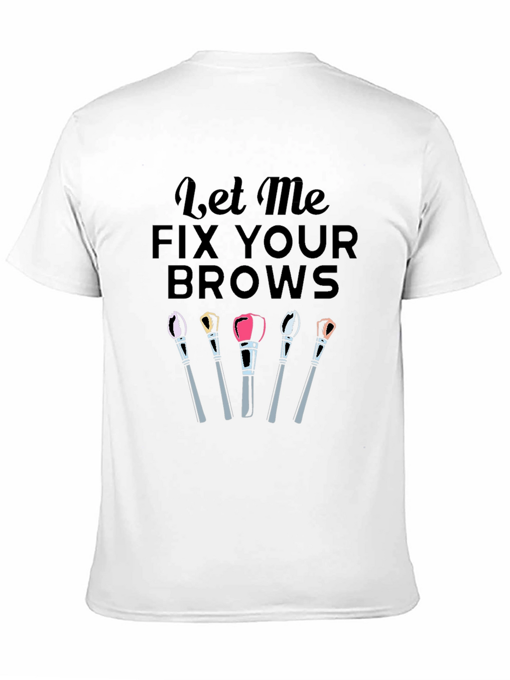 Fix Your Brows T-Shirt
