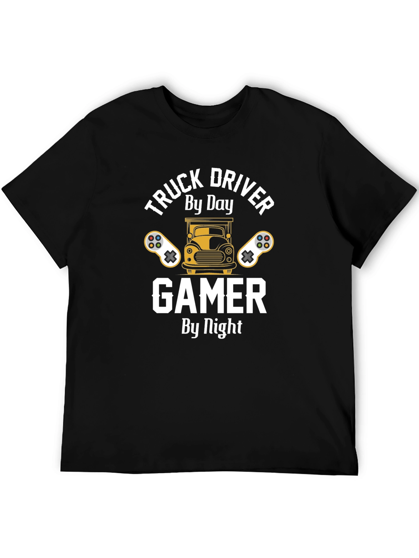 Truck Driver Gamer T-Shirt - By Day By Night
