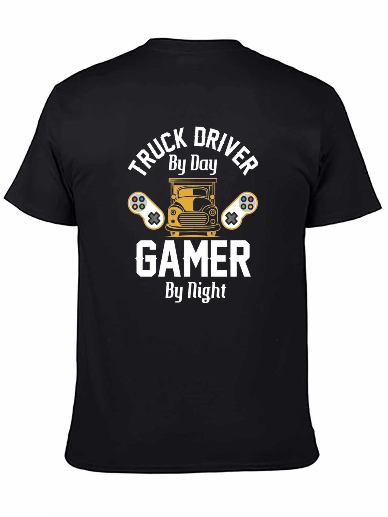 Truck Driver Gamer T-Shirt - By Day By Night