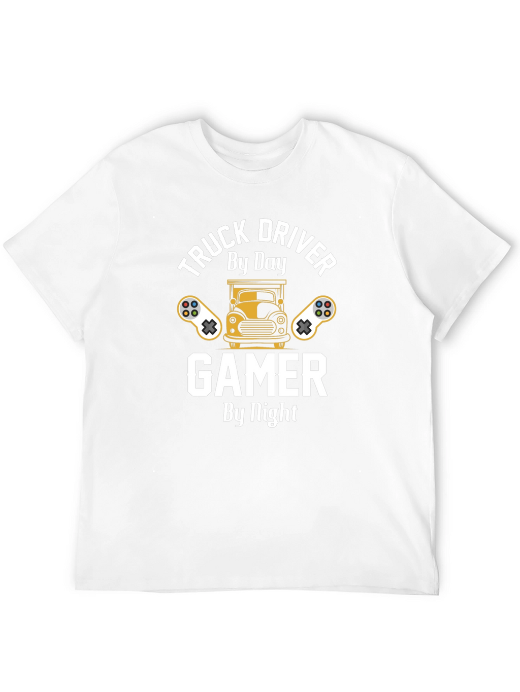 Truck Driver Gamer T-Shirt - By Day By Night