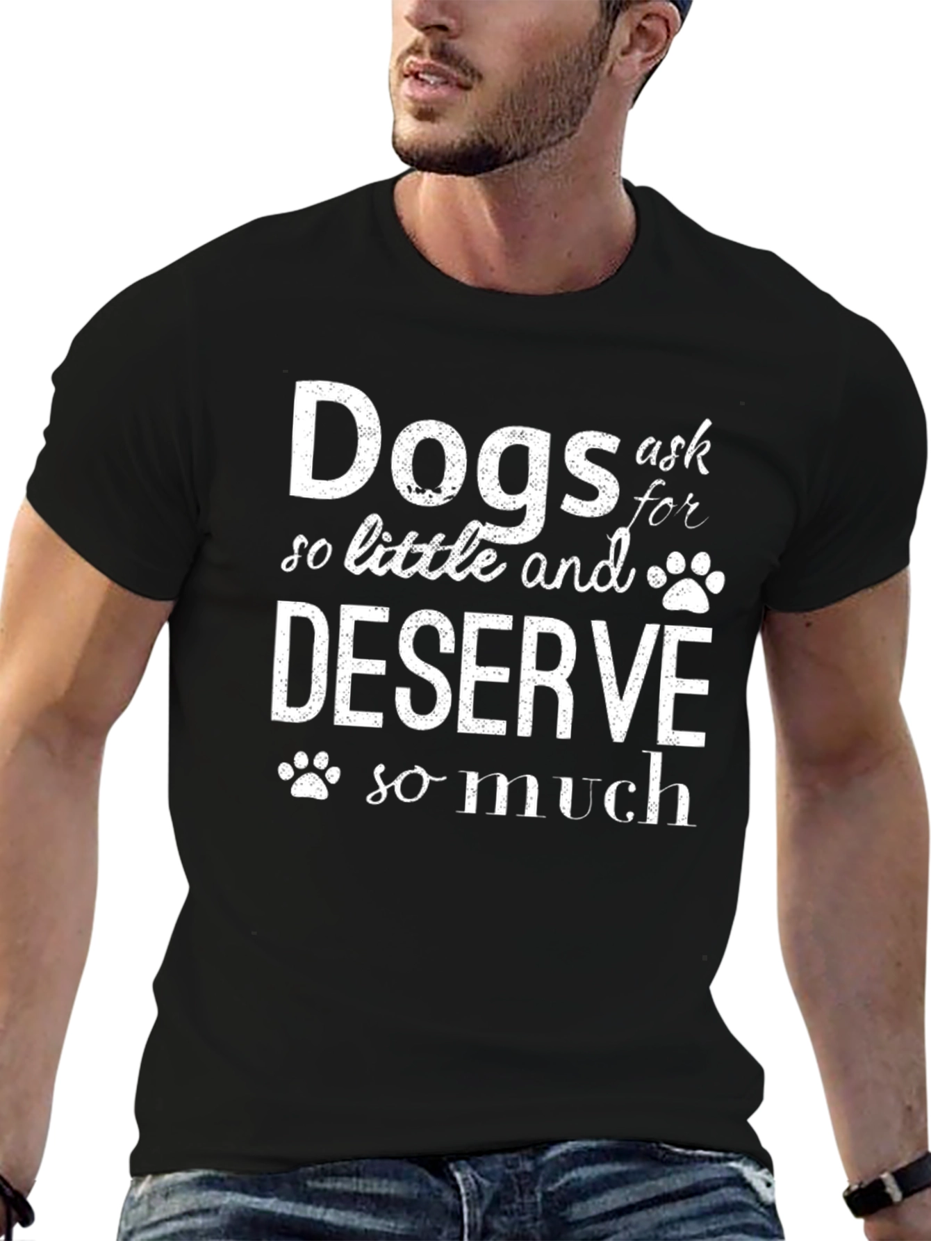 Dogs Ask So Little T-Shirt - Black Graphic Tee