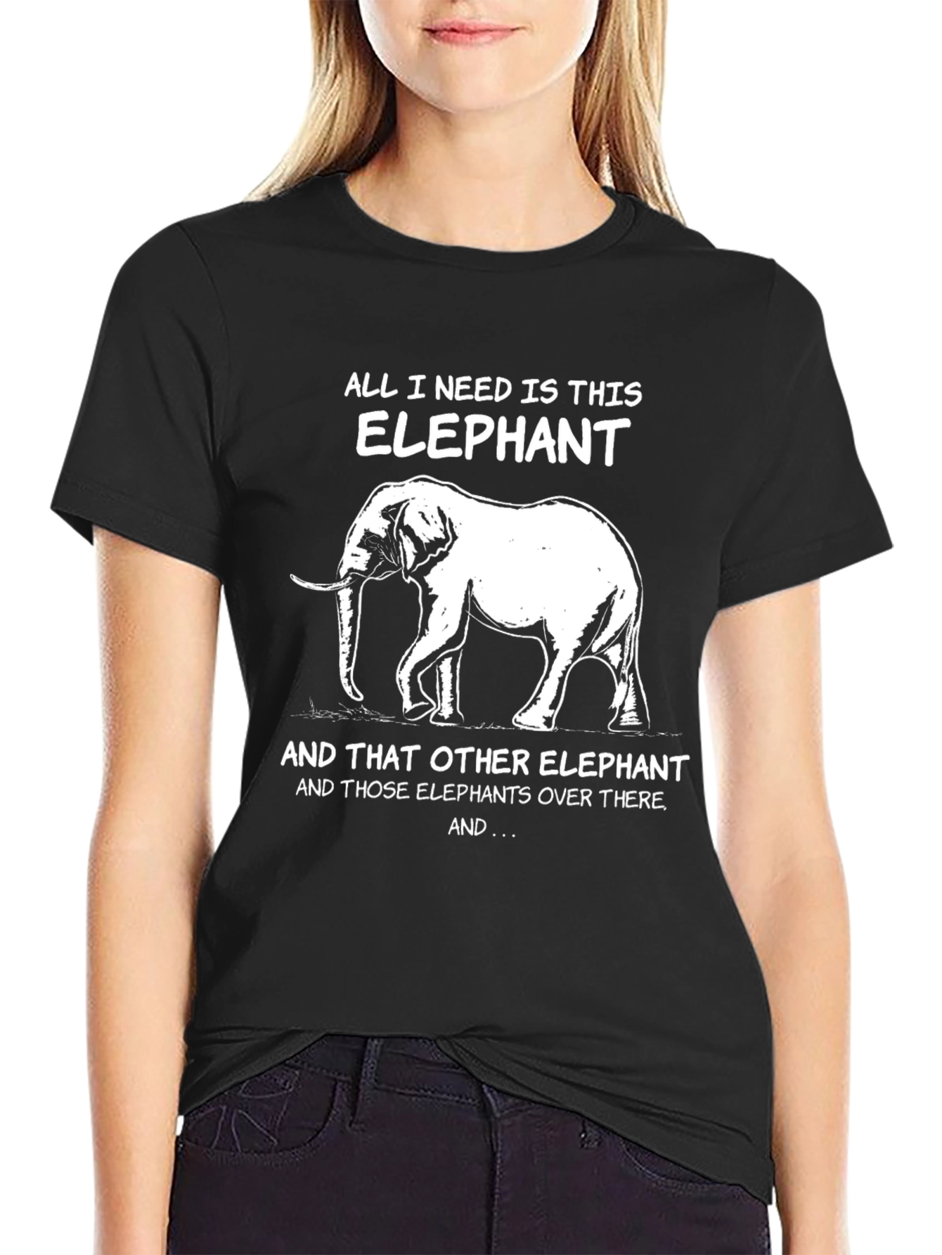 Elephant Lover Graphic Tee - All I Need Is This Elephant