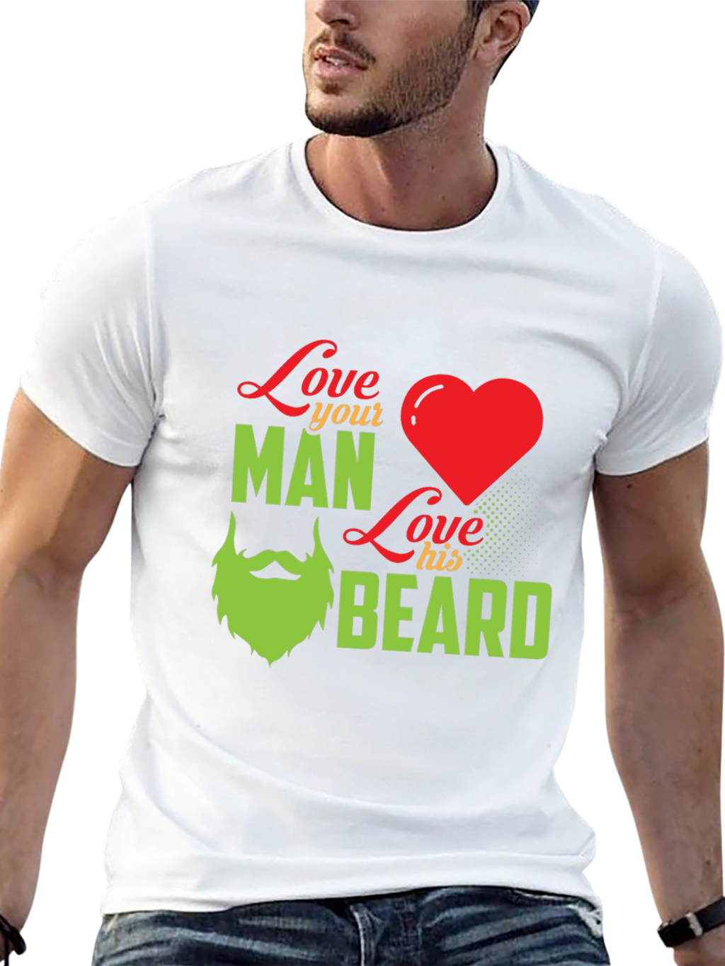 Love Your Man Love His Beard - Graphic T-Shirt
