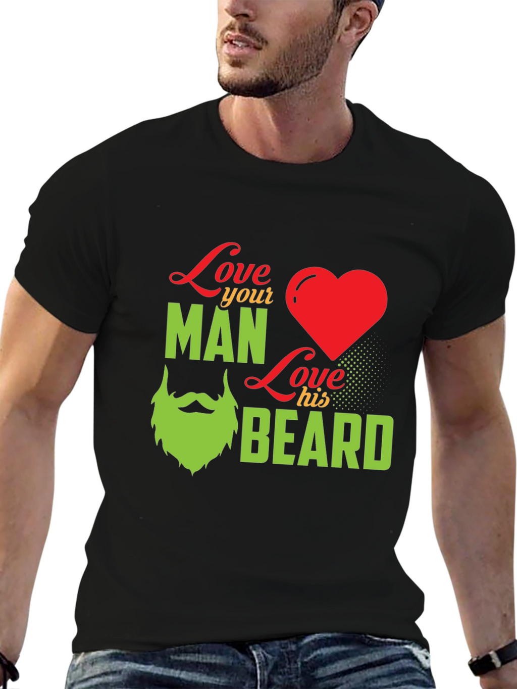 Love Your Man Love His Beard - Graphic T-Shirt