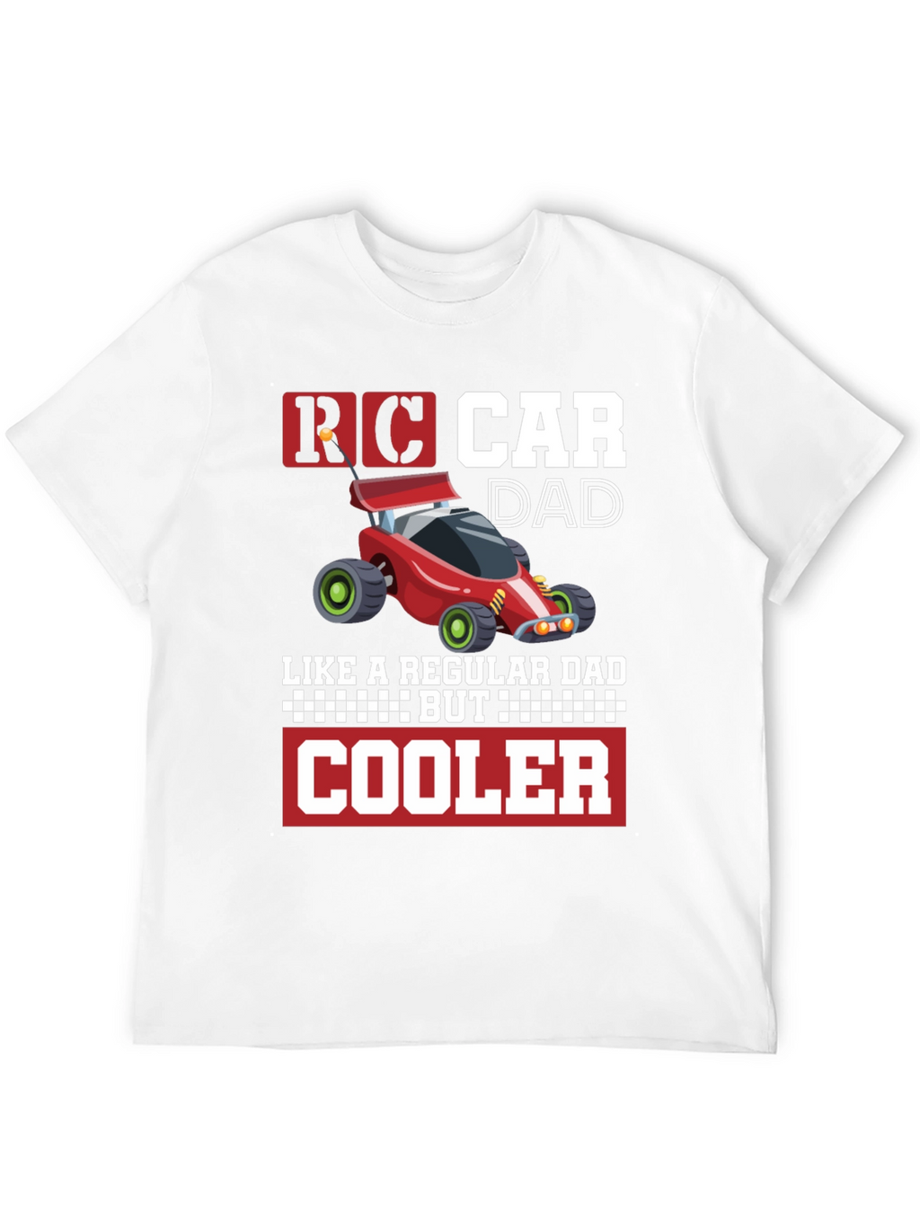 RC Car Dad T-Shirt - Cool Fathers Day Gift
