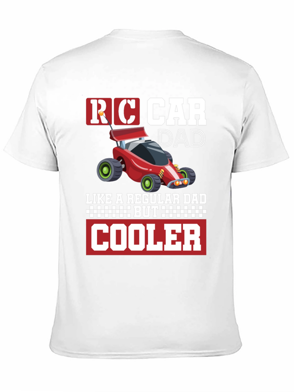 RC Car Dad T-Shirt - Cool Fathers Day Gift