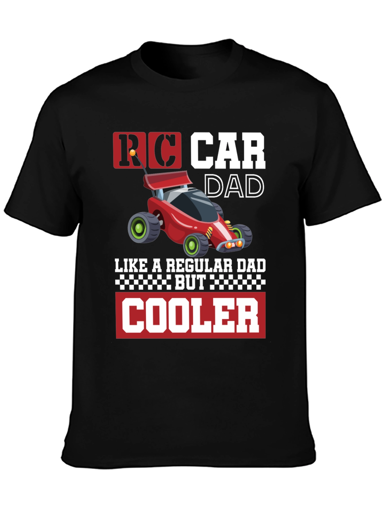 RC Car Dad T-Shirt - Cool Fathers Day Gift