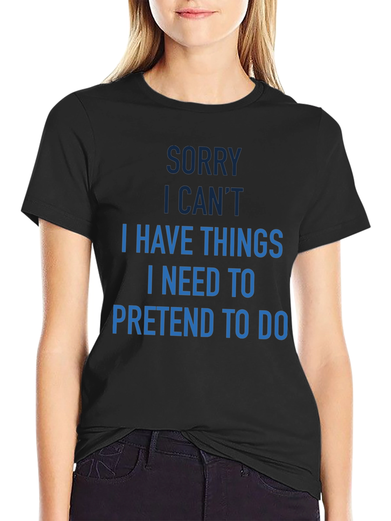 Funny Sorry I Cant T-Shirt