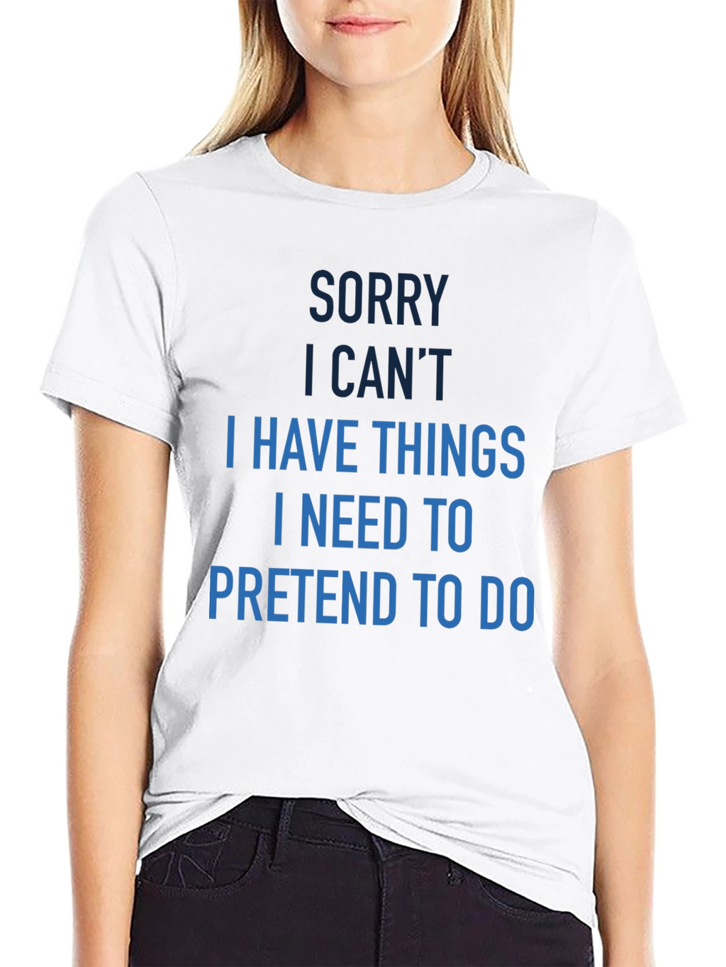 Funny Sorry I Cant T-Shirt