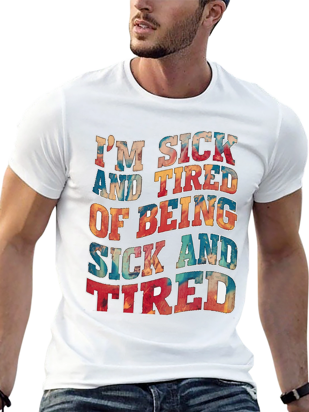 Im Sick And Tired T-Shirt