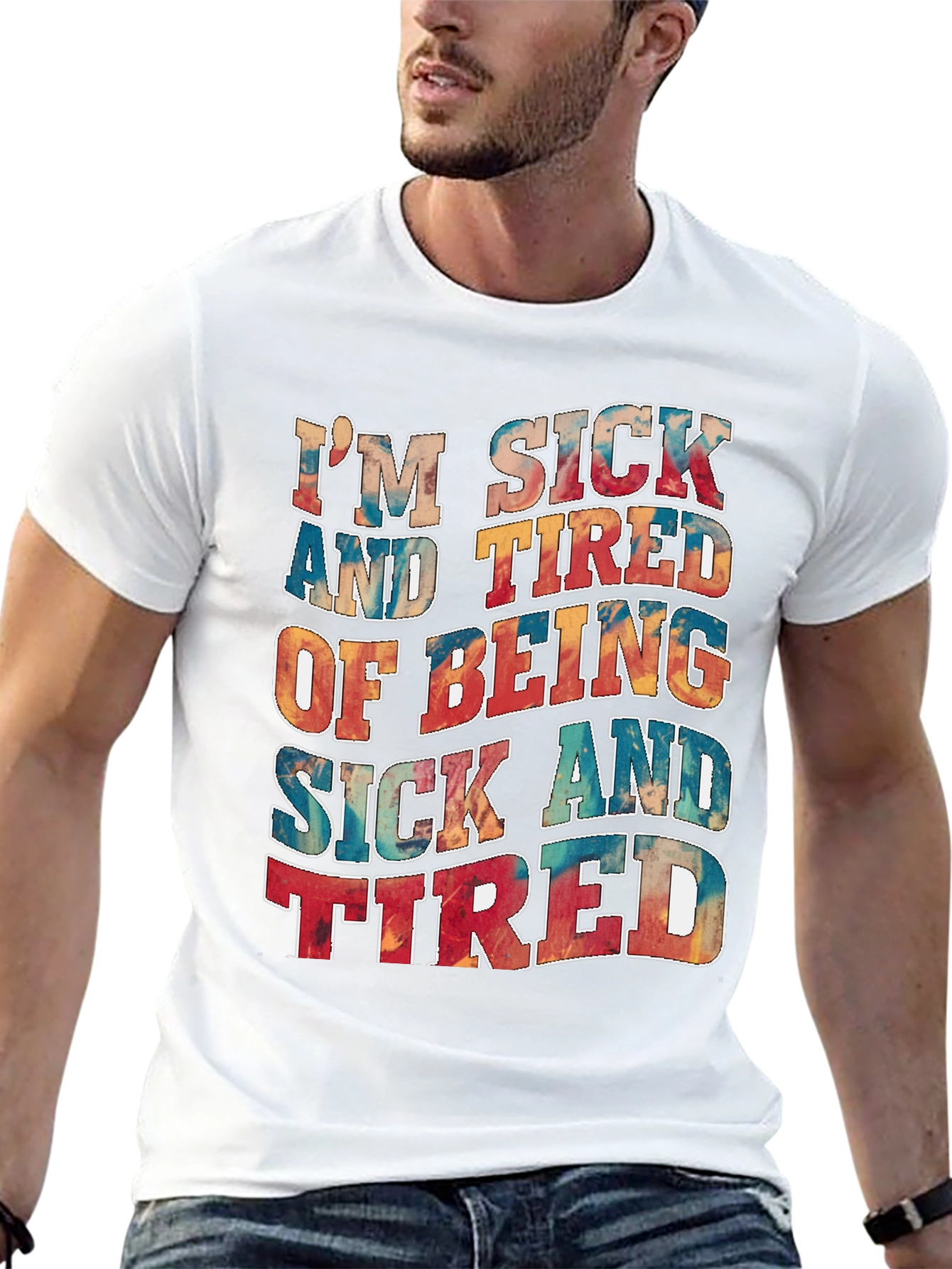 Im Sick And Tired T-Shirt