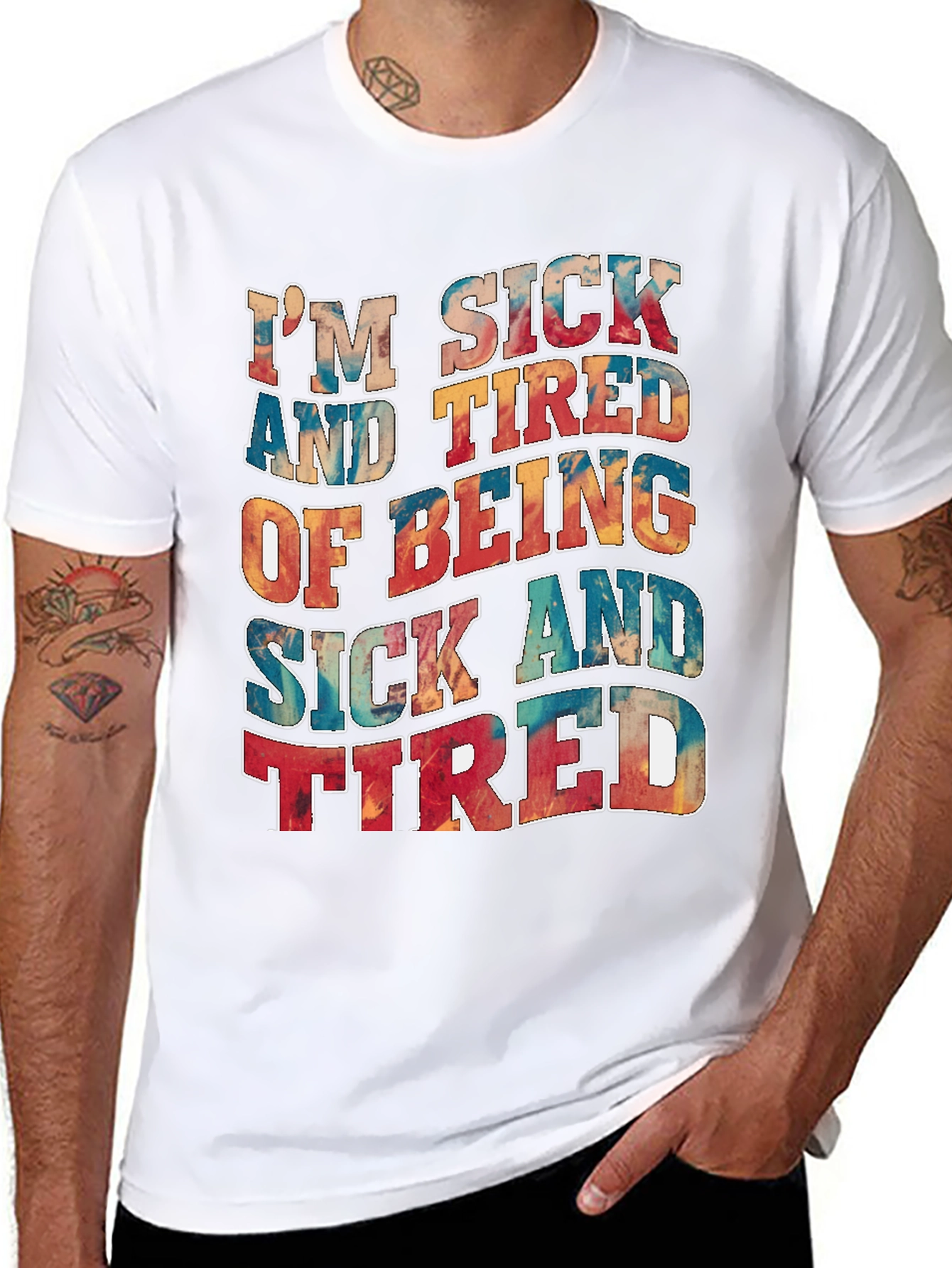 Im Sick And Tired T-Shirt