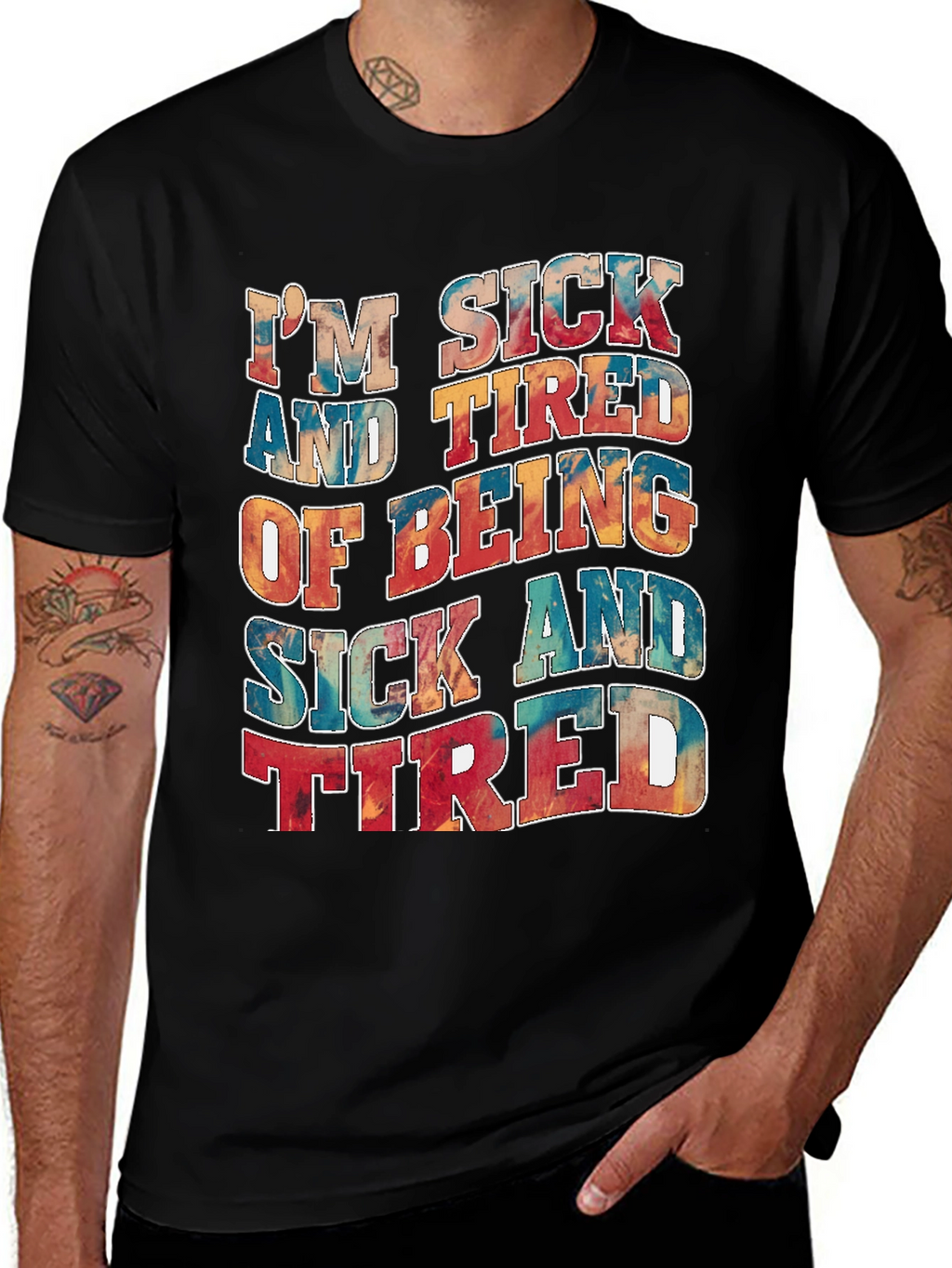 Im Sick And Tired T-Shirt