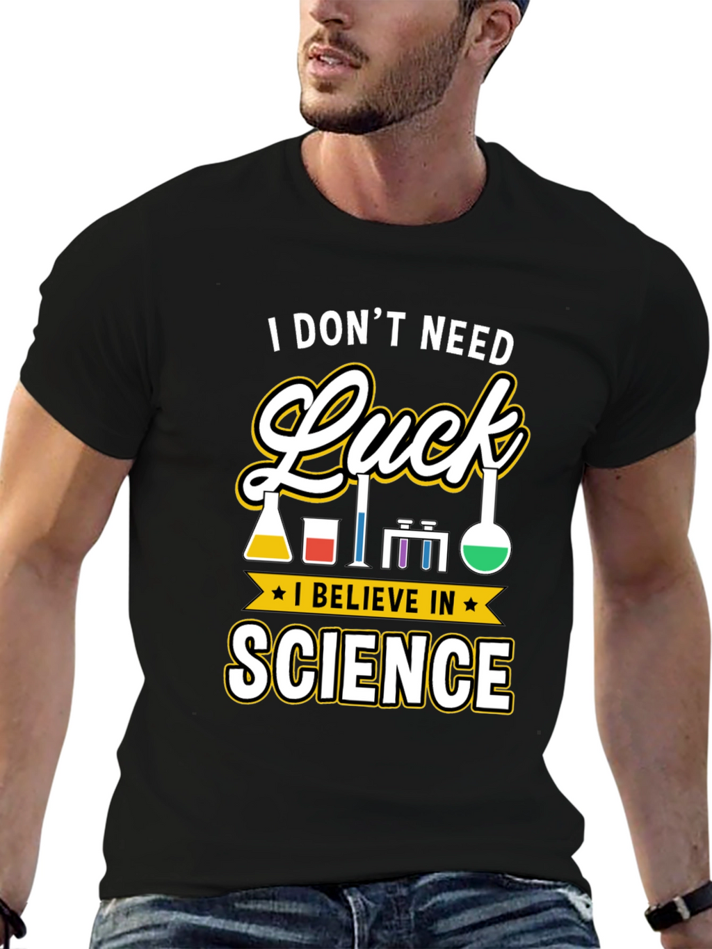 Science T-Shirt: I Dont Need Luck