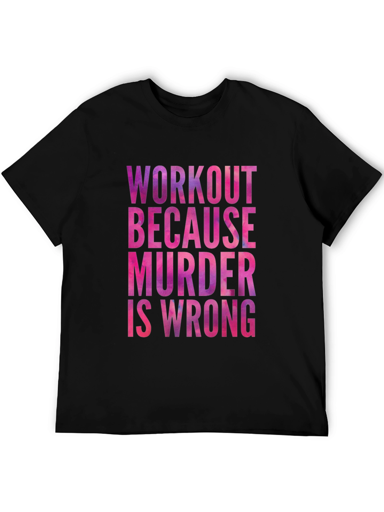 Workout Because Murder is Wrong Graphic Tee
