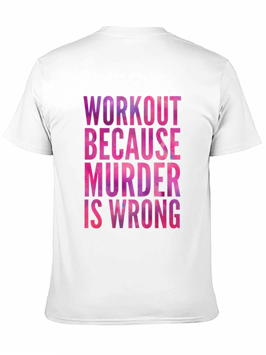 Workout Because Murder is Wrong Graphic Tee