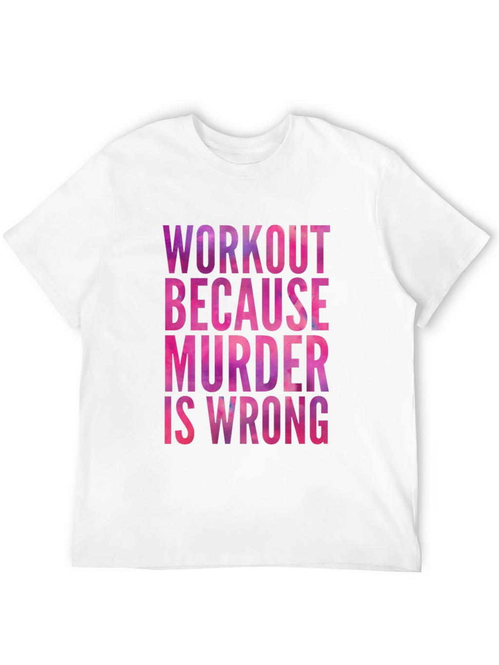 Workout Because Murder is Wrong Graphic Tee
