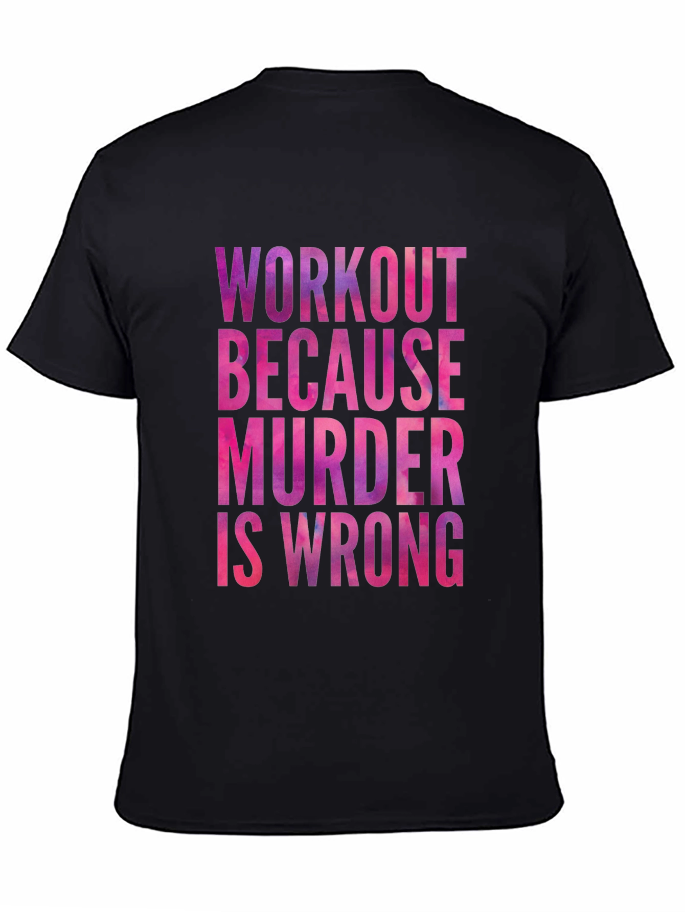 Workout Because Murder is Wrong Graphic Tee