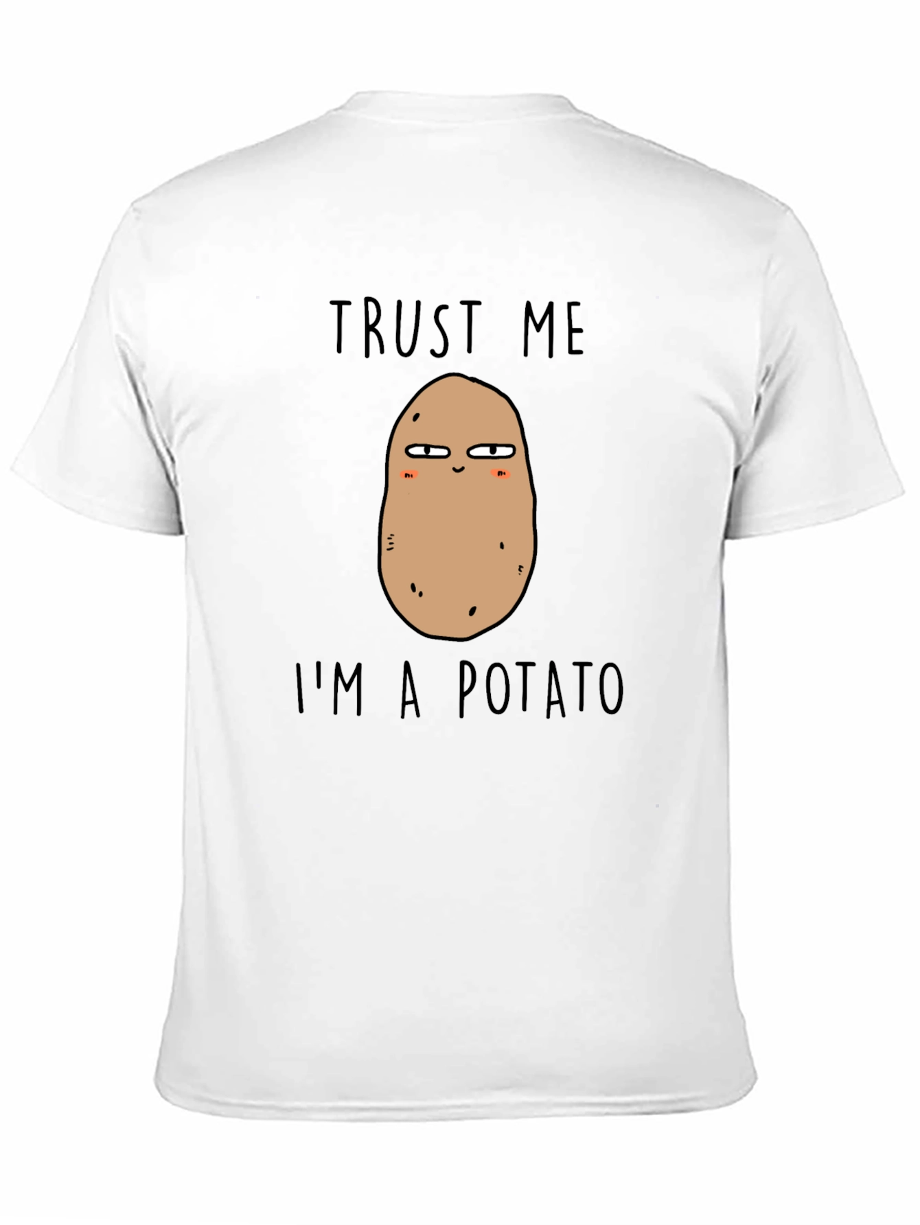 Trust Me Im a Potato T-Shirt