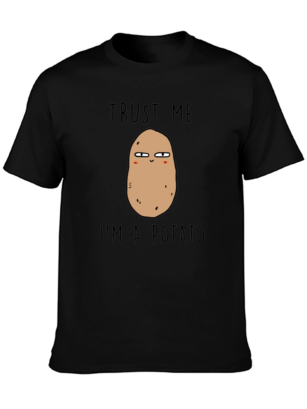 Trust Me Im a Potato T-Shirt