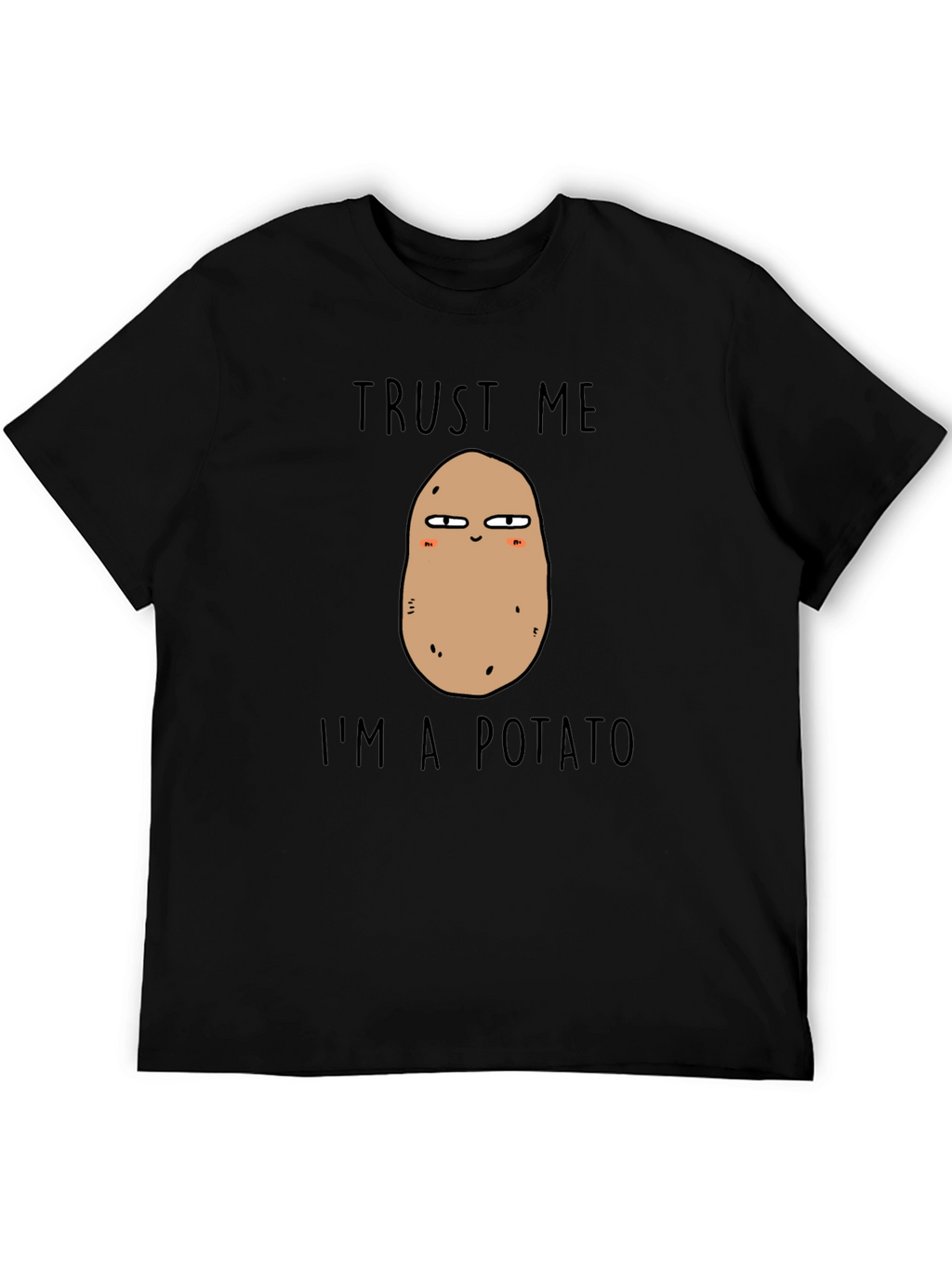 Trust Me Im a Potato T-Shirt