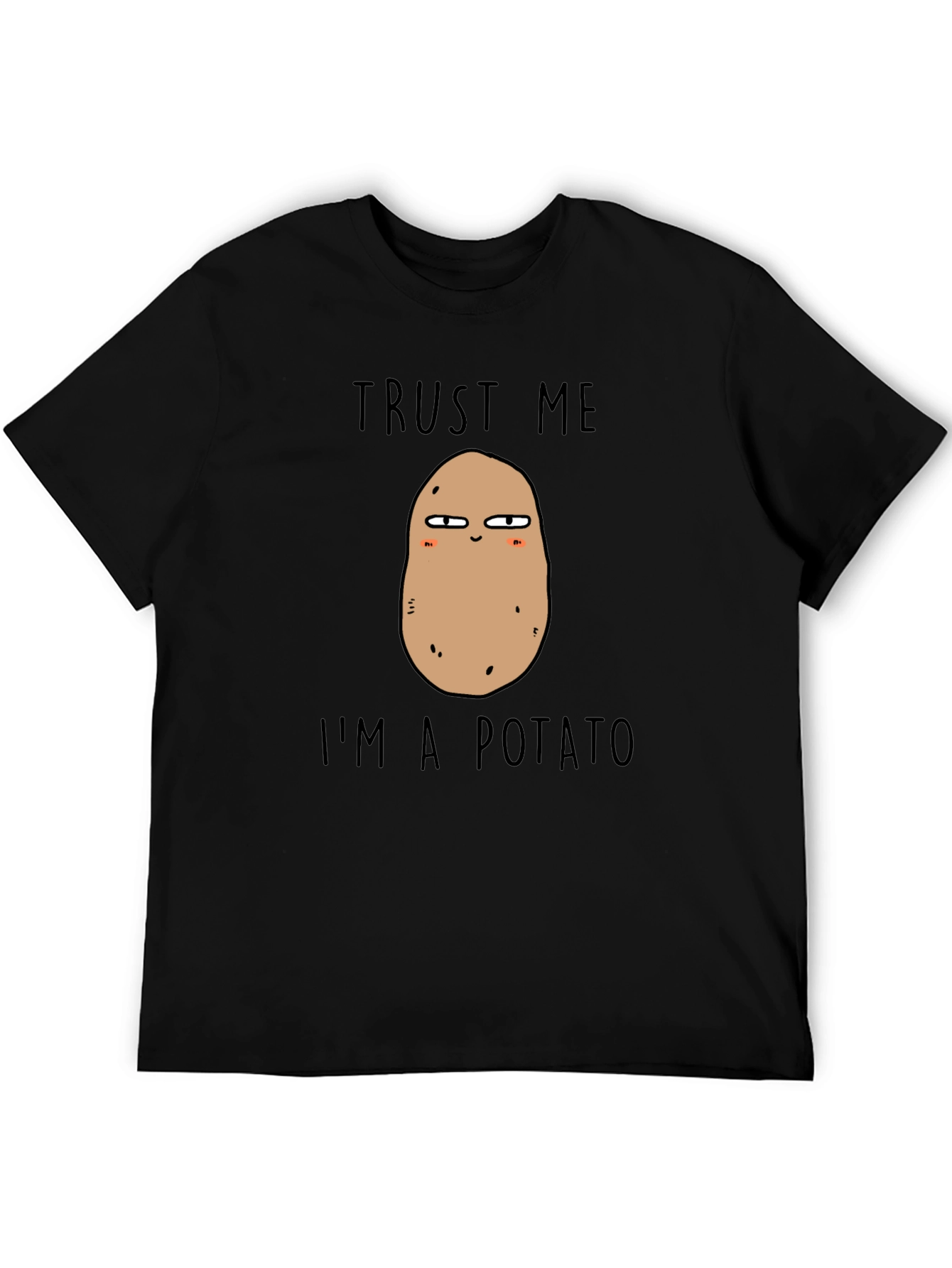 Trust Me Im a Potato T-Shirt