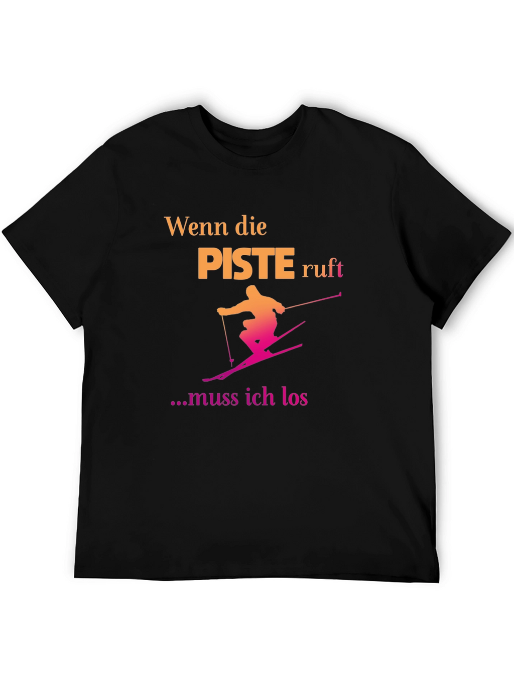 Ski Piste T-Shirt - Wenn Die Piste Ruft...