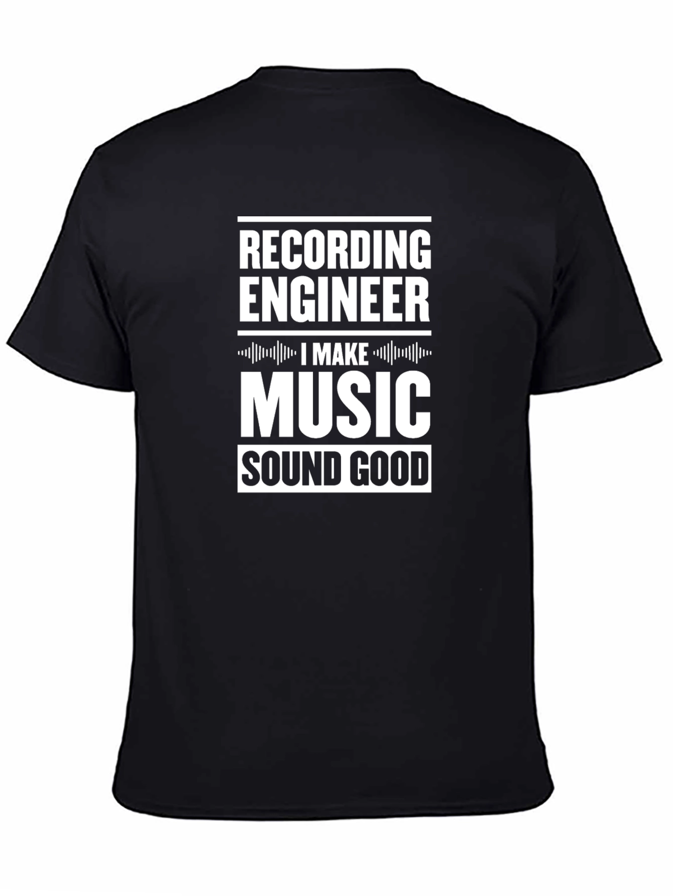 Recording Engineer Music T-Shirt - Sound Good!