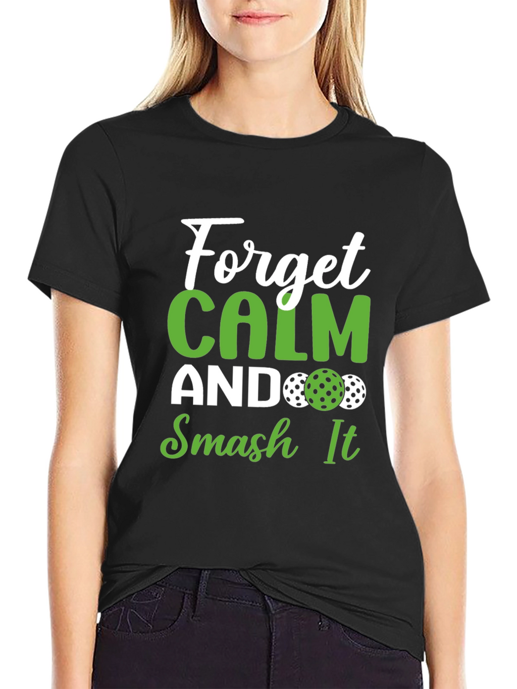 Forget Calm Smash It Pickleball T-Shirt