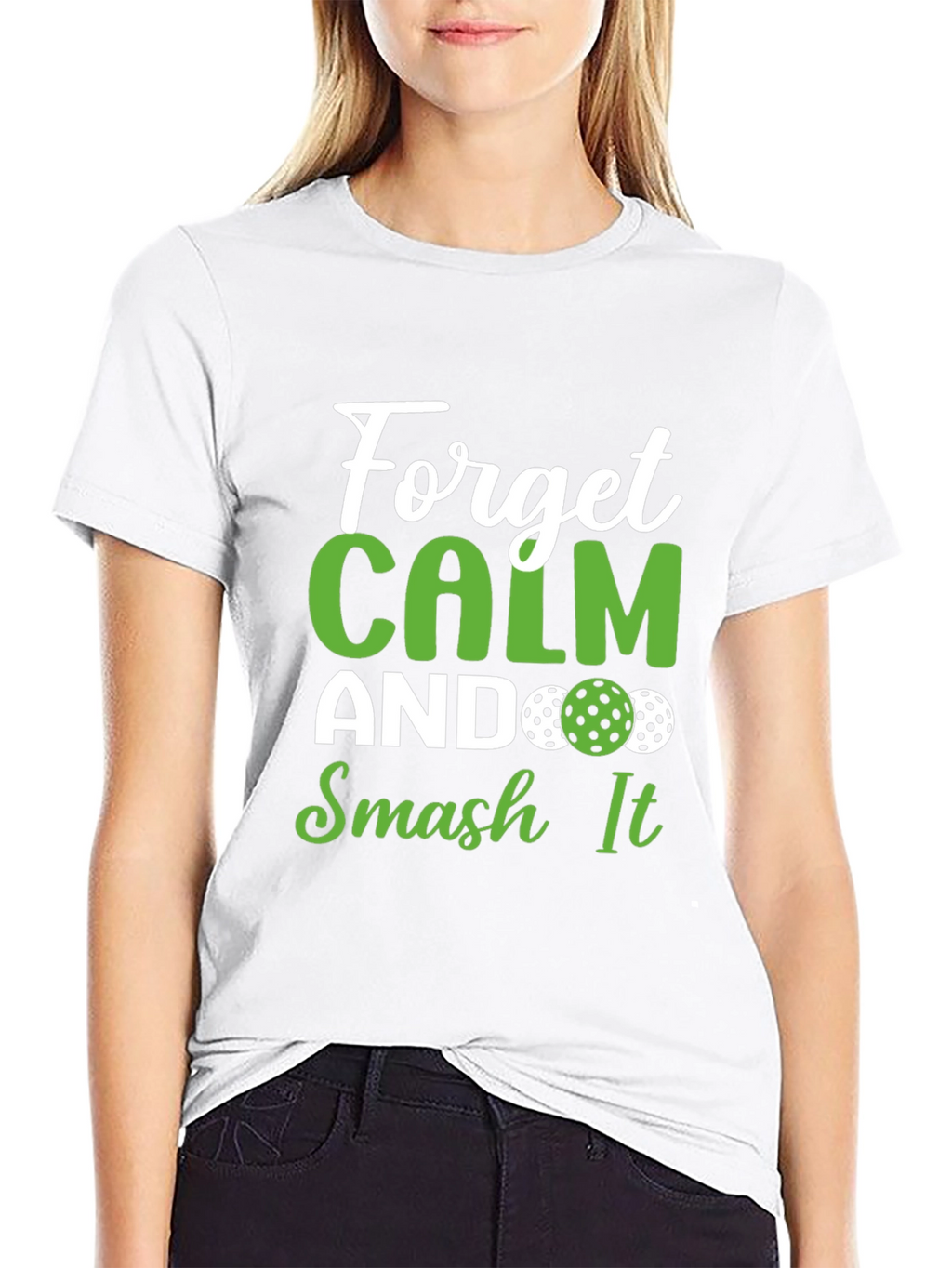 Forget Calm Smash It Pickleball T-Shirt
