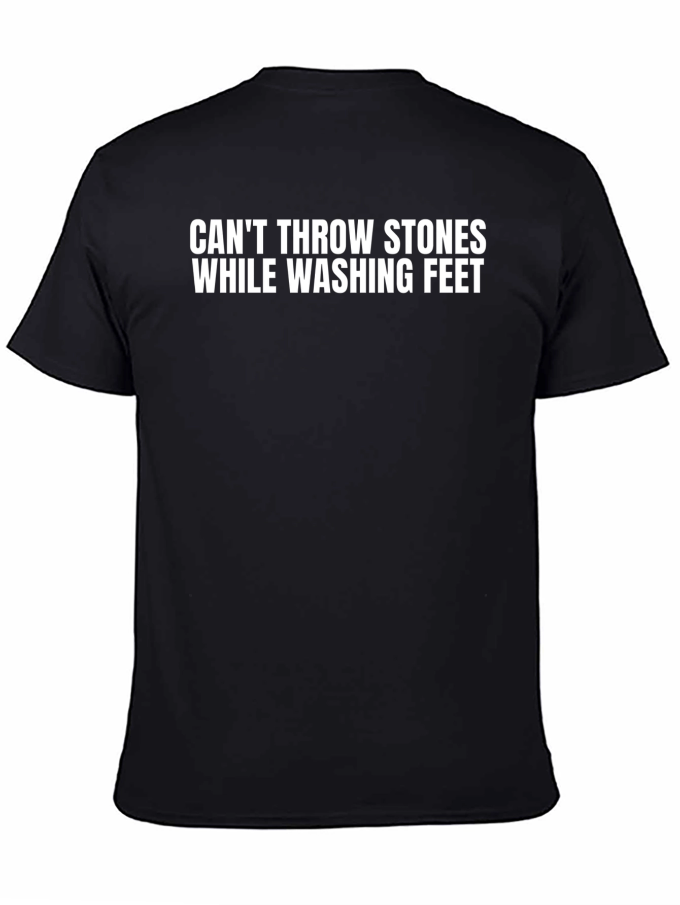 Cant Throw Stones While Washing Feet T-Shirt