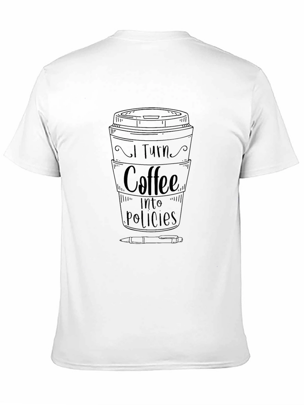 Coffee Into Policies Graphic T-Shirt