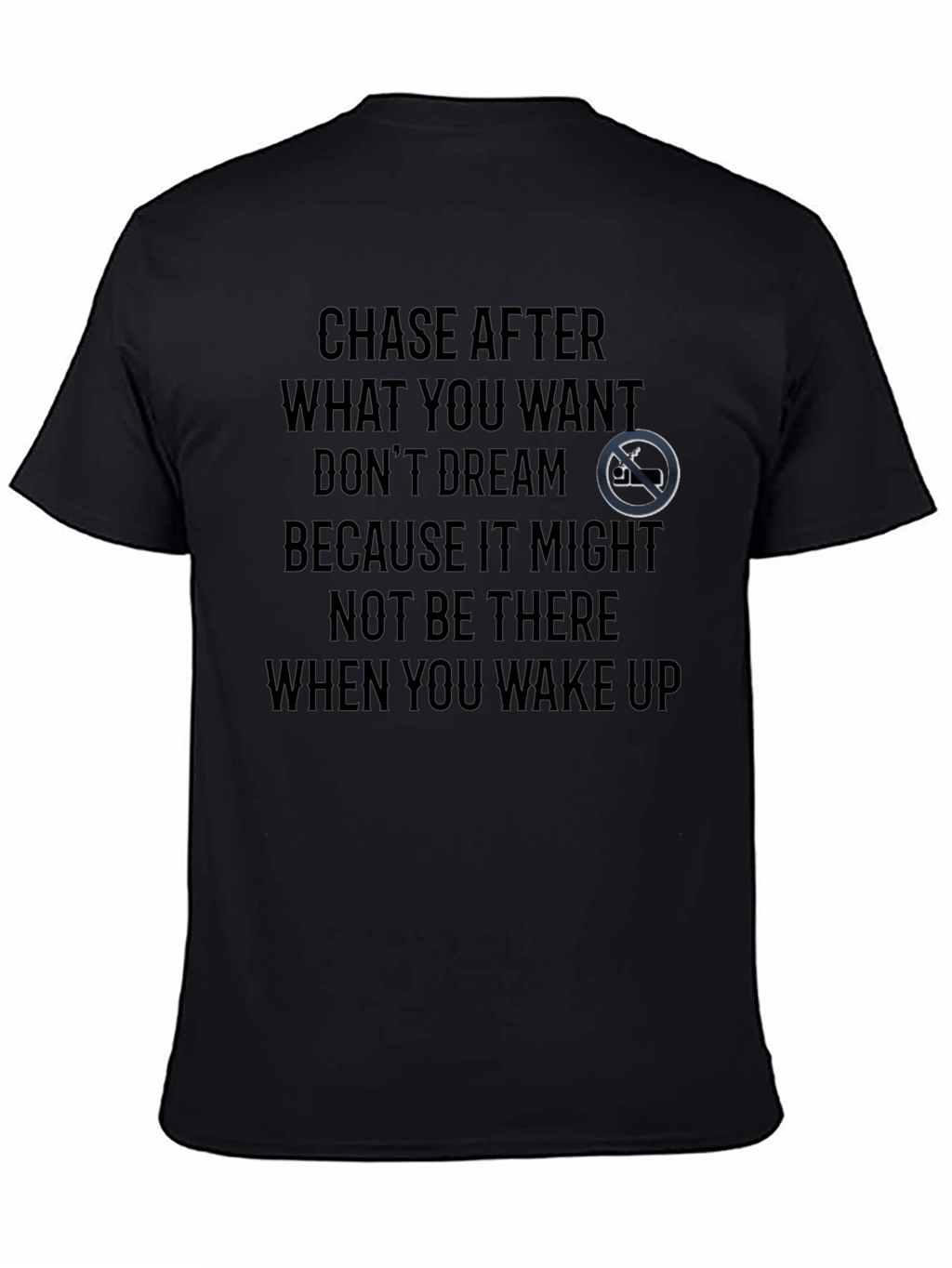 Motivational Graphic T-Shirt - Chase Your Dreams