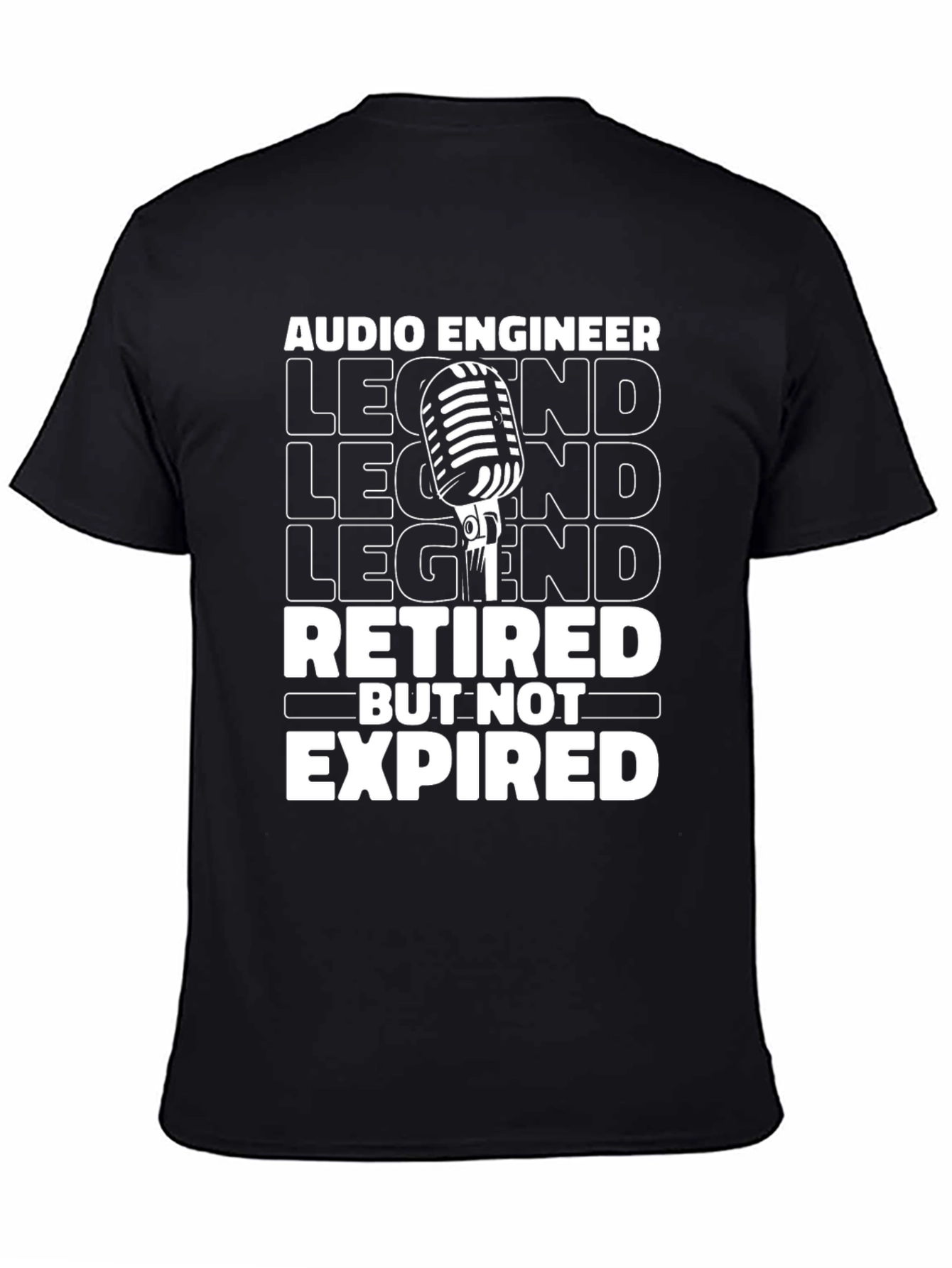 Retired Audio Engineer Legend T-Shirt - Not Expired!
