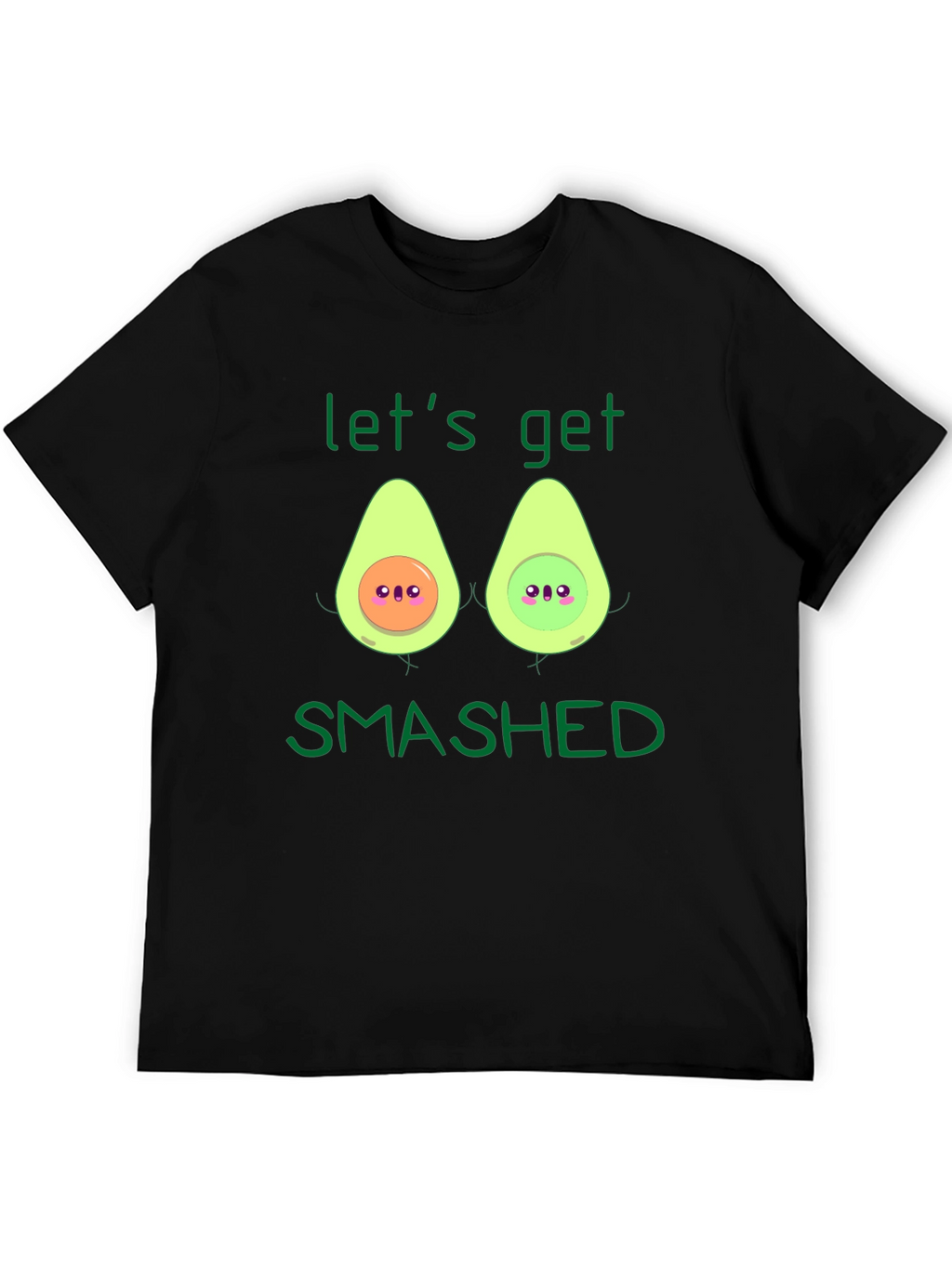 Lets Get Smashed Avocado T-Shirt