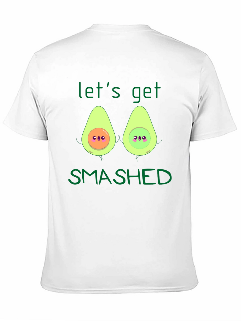 Lets Get Smashed Avocado T-Shirt