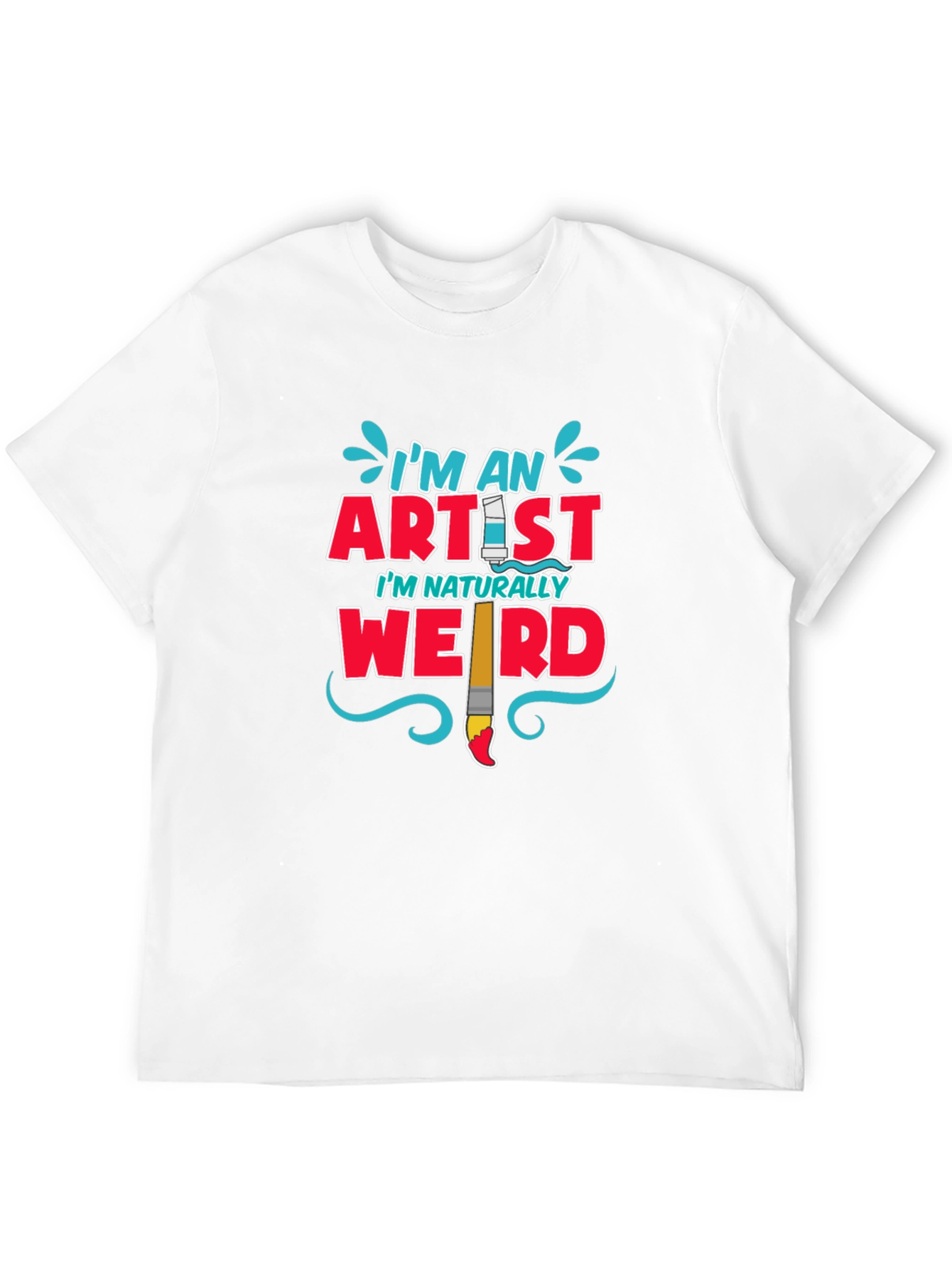 Artist Statement T-Shirt: Im Naturally Weird