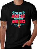 Artist Statement T-Shirt: Im Naturally Weird