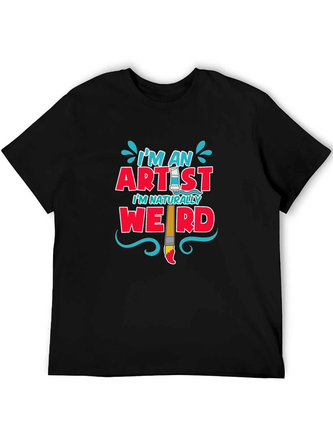 Artist Statement T-Shirt: Im Naturally Weird