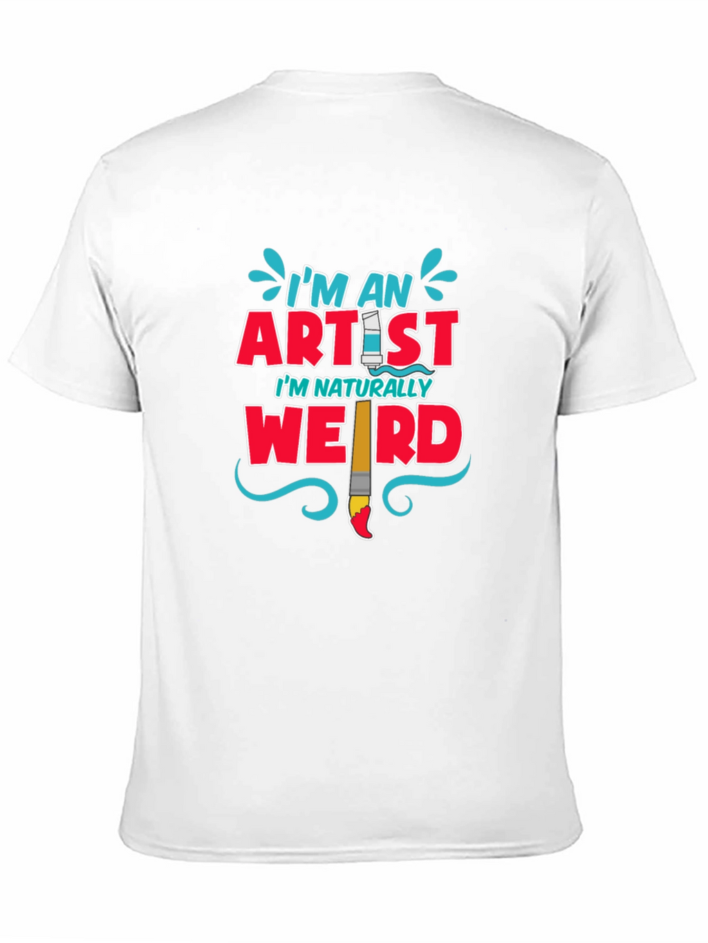 Artist Statement T-Shirt: Im Naturally Weird