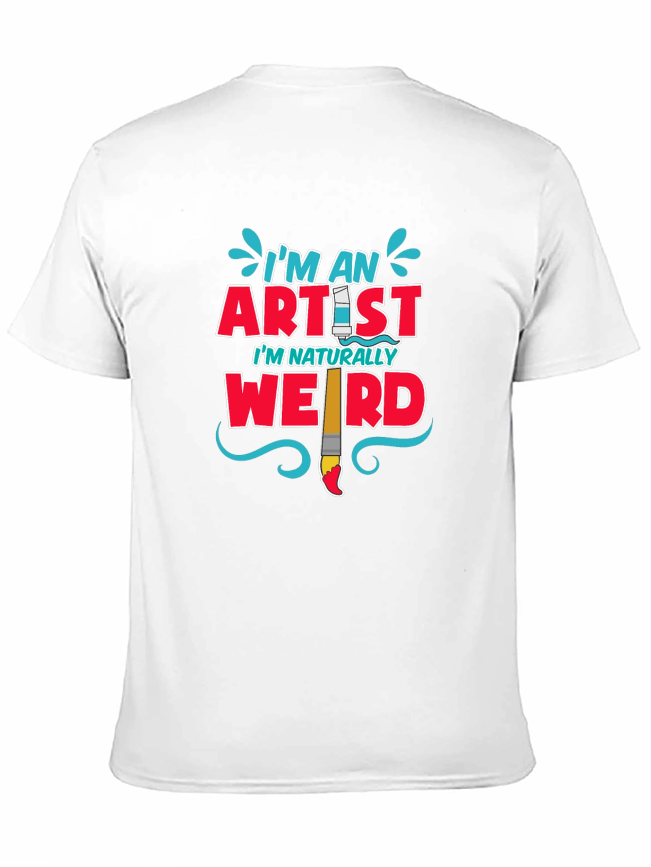 Artist Statement T-Shirt: Im Naturally Weird