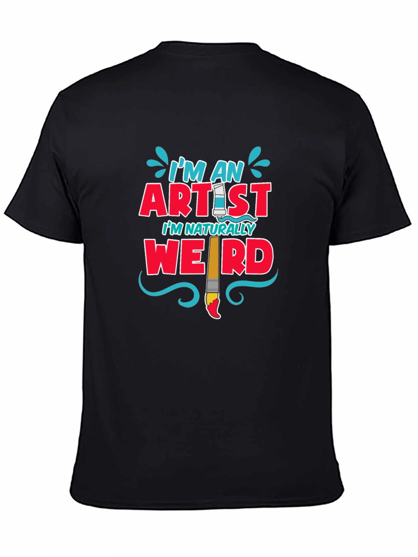 Artist Statement T-Shirt: Im Naturally Weird